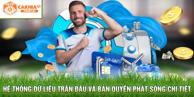 Bản Quyền Cakhia 2 Hệ thống dữ liệu trận đấu và bản quyền phát sóng chi tiết